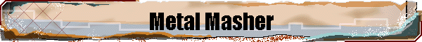 Metal Masher